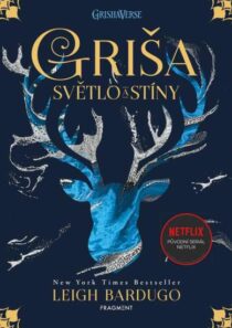 Leigh Bardugo: Griša – Světlo a stíny