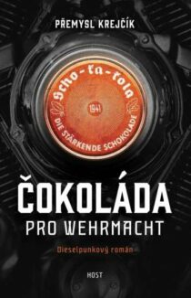 Přemysl Krejčík: Čokoláda pro wehrmacht