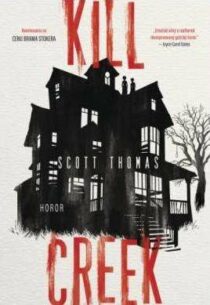 Scott Thomas: Kill Creek