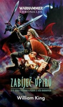 William King: Warhamer chronicles - Zabíječ upírů