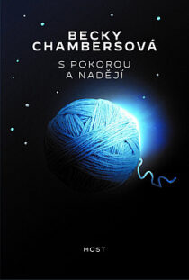 Becky Chambersová: S pokorou a nadějí