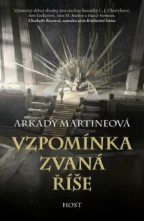 Martine Arkady: Teixcalaan - Vzpomínka zvaná říše