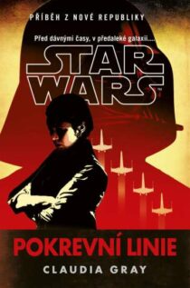 Claudia Gray: Star Wars - Pokrevní linie