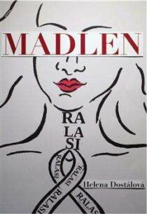 Helena Dostálová: Madlen