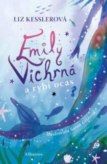 Liz Kesslerová: Emily Vichrná a rybí ocas