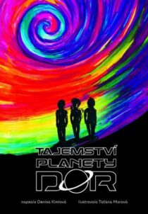 Denisa Kimlová: Tajemství planety Dor