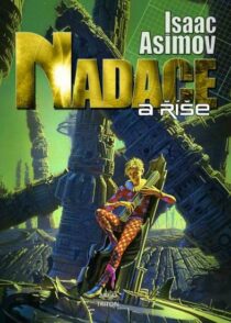 Isaac Asimov: Nadace 2 - Nadace a říše