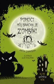 Kolektiv: Pomoc! Můj brácha je zombík! - Klub nočních můr