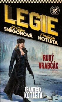 František Kotleta, Kristýna Sněgoňová: Legie 4 - Rudý vrabčák