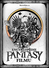 Kolektiv autorů: Encyklopedie fantasy filmu - Mocnější než Merlinova zaklínadla