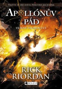 Rick Riordan: Apollónův pád 2 - Temné proroctví