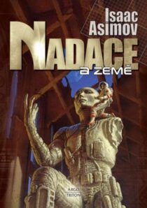 Isaac Asimov: Nadace 5 – Nadace a Země