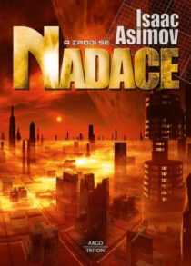 Isaac Asimov: Nadace 7 - A zrodí se Nadace