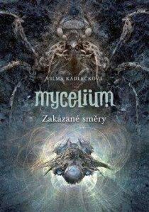 Vilma Kadlečková: Mycelium VII - Zakázané směry