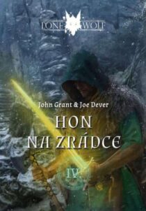 Joe Dever, John Grant: Lone Wolf IV. - Legendy o Osamělém vlkovi 4 - Hon na zrádce