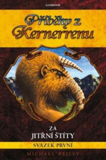 Reilly Michael: Příběhy z Kernerrenu - Za Jitřní štíty