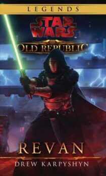 Drew Karpyshyn: Star Wars – Legends: The Old Republic - Revan