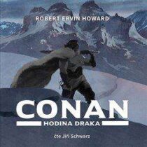 Robert Ervin Howard: Conan - Hodina draka
