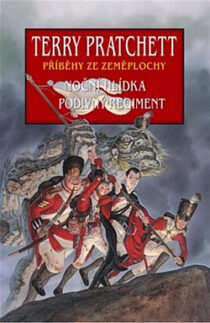 Terry Pratchett: Noční hlídka/Podivný regiment