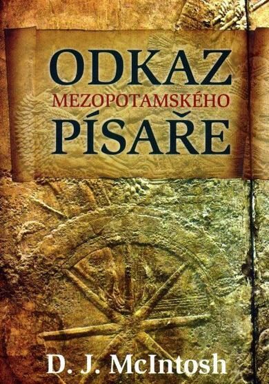 Odkaz mezopotamského písaře D. J. McIntosh (obálka knihy)