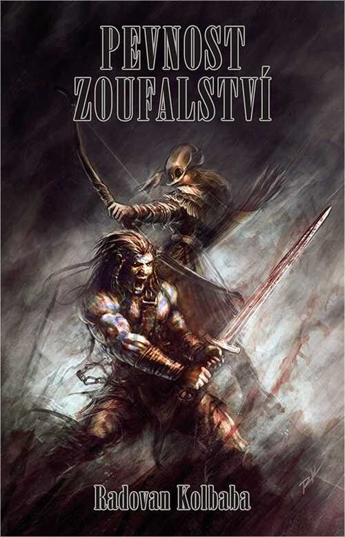 OBR: Radovan Kolbaba - Pevnost zoufalství