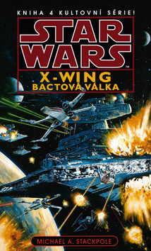 OBR: Star Wars: X-Wing, Bactova válka