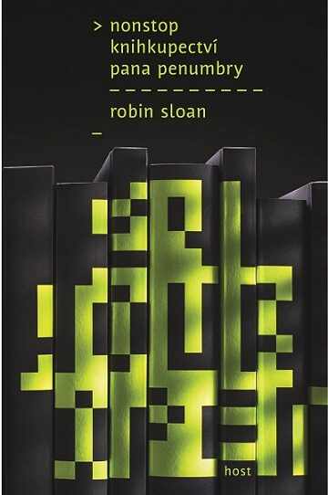 Robin Sloan: Nonstop knihkupectvi pana Penumbry