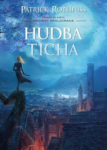 Patrick Rothfuss_Hudba ticha