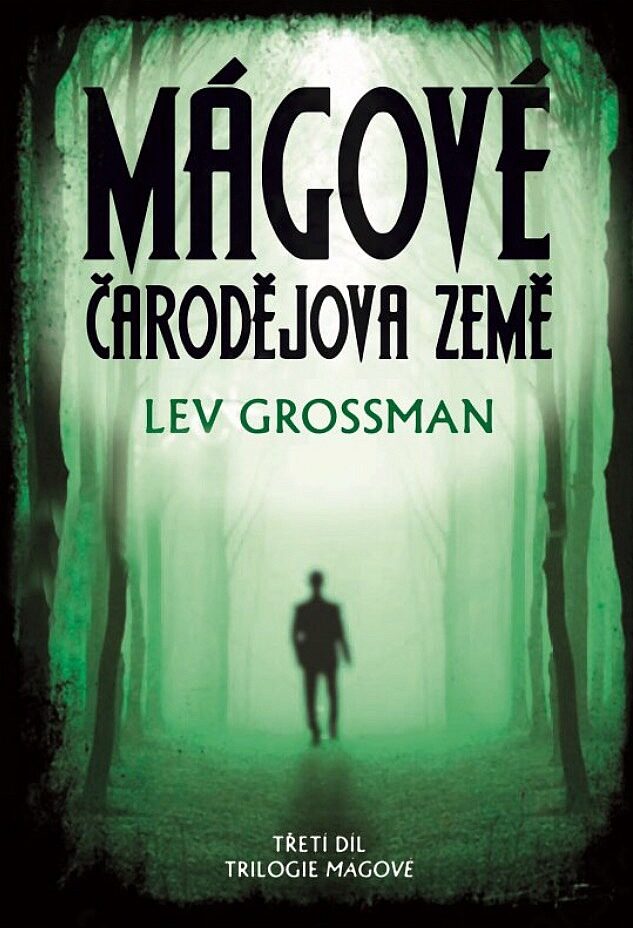 lev grossman_magove 3_carodejova zeme