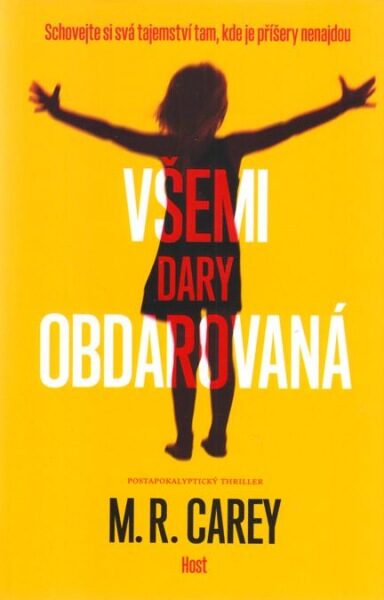 M. R. Carey - Všemi dary obdarovaná