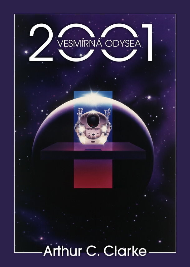 Arthur C. Clarke - 2001: Vesmirná odysea