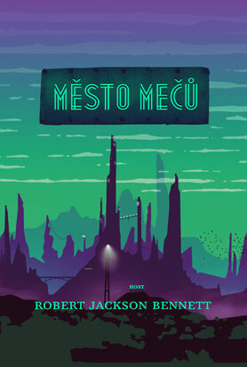 Robert Jackson Bennett - Město mečů