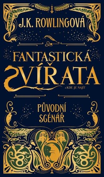 Joanne Kaye Rowlingová: Fantastická zvířata a kde je najít