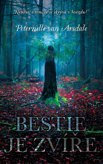 Peternelle van Arsdale: Bestie je zvíře