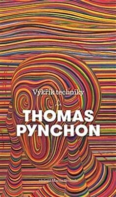 RECENZE knihy Thomase Pynchona: Výkřik techniky