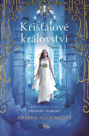 Amanda Hockingová: Kronika Tryllů 3 - Křišťálové království