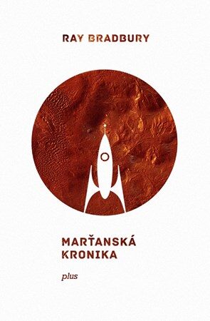 Ray Bradbury: Marťanská kronika