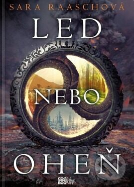 Sara Raaschová: Led nebo oheň