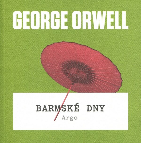RECENZE knihy George Orwella: Barmske dny