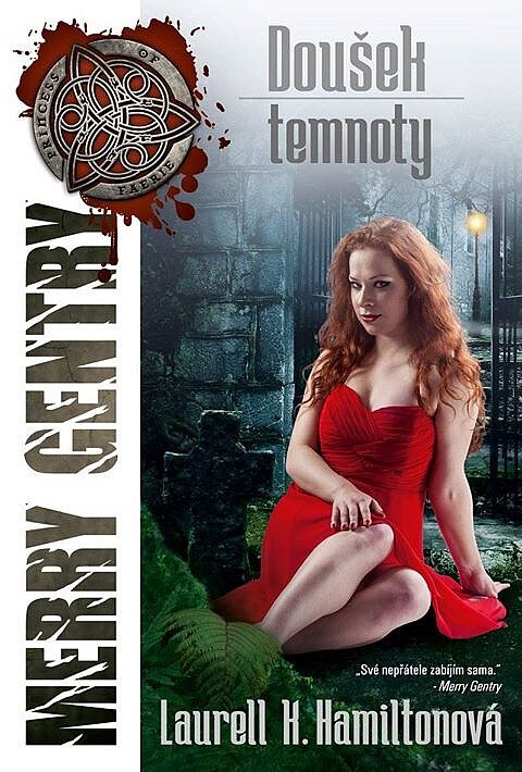 Laurell Kaye Hamiltonová: Merry gentry 7 - Doušek temnoty