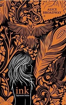 Alice Broadway: Ink – Tajemství kůže