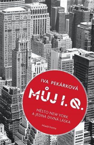 Iva Pekarkova: Muj I. Q.