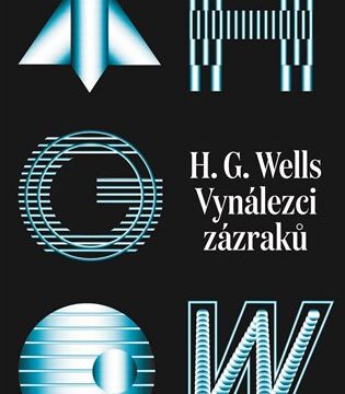 H. G. Wells: Vynalezci zazraku