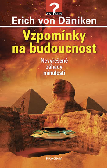 Erich von Däniken: Vzpomínky na budoucnost
