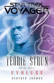 Heather Jarman: Star Trek – Teorie strun 3: Evoluce