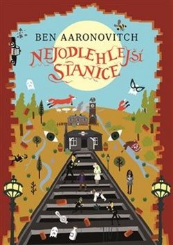 Ben Aaronovitch: Peter Grant - Nejodlehlejší stanice