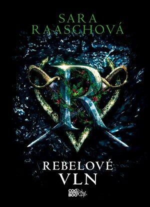Sara Raaschová: Rebelové vln