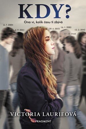 Victoria Laurieová: Kdy?