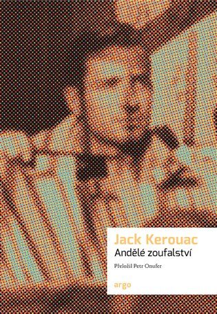 Jack Kerouac: Andele zoufalstvi