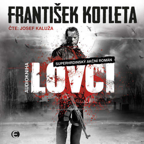 František Kotleta: Lovci - audiokniha